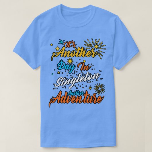 別の日にシングルトンで別の冒険 Tシャツ (デザイン正面)