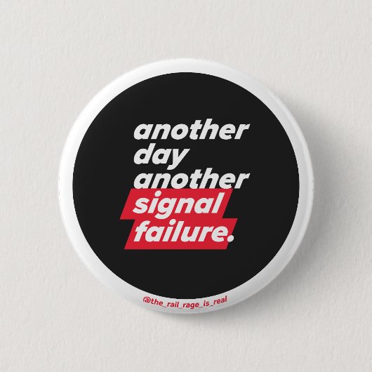 別の日別の信号障害 – バッジ (正面)