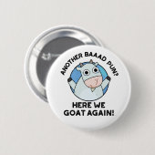 別のBaad Punここで私たちは再びヤギ動物Pun 缶バッジ (正面&裏面)