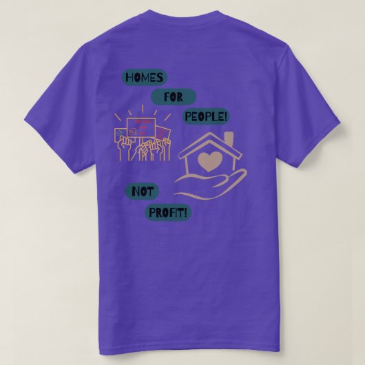 利益よりも人々のための住まい Tシャツ (デザイン裏面)