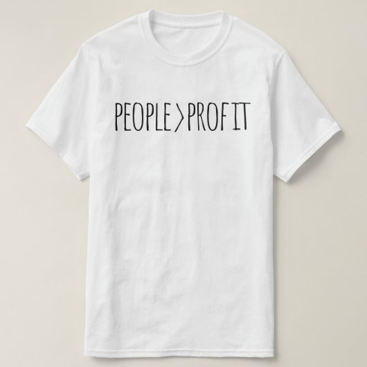 利益より人優先Tシャツ Tシャツ (デザイン正面)