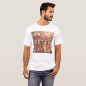 到着したら壊して出ていけ Tシャツ (正面フル)