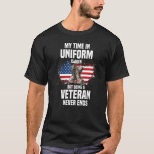 制服を着た私の時間は終わったが、退役軍人である Tシャツ