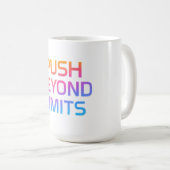 制限を超えて押す – マやる気を起こさせるグ コーヒーマグカップ (正面右)