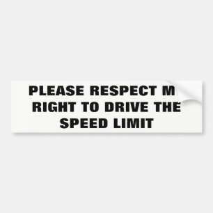 制限速度を運転する私の権利を尊重して下さい バンパーステッカー
