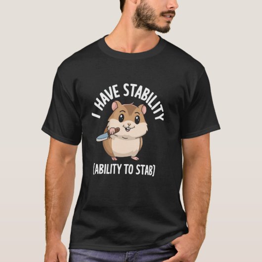 刺し貫く安定性スキルを私は持っている Tシャツ (正面)