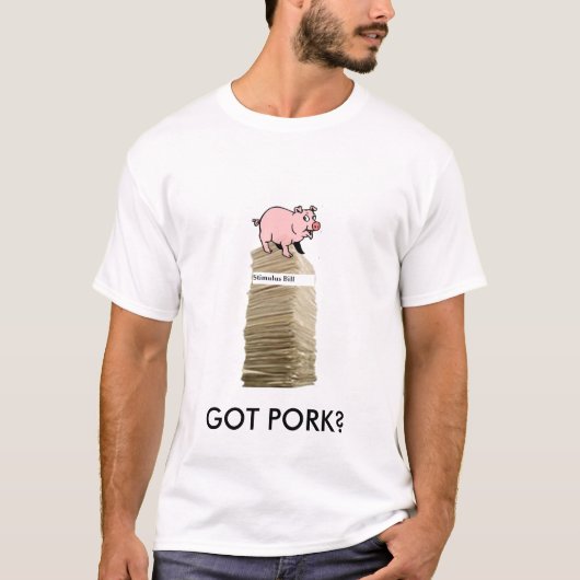 刺激によってビル得られるポークか。 Tシャツ (正面)