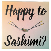 刺身に幸せ？セラミックタイル タイル (正面)