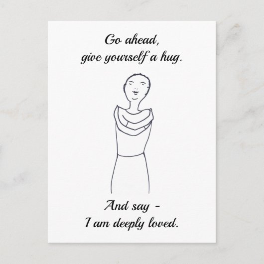 前に行くと、自分の抱擁、私は深く愛されている。 ポストカード (正面)