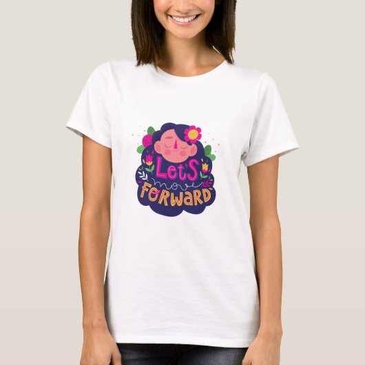 前に進もう – やる気を起こさせるフローラTシャツ。 Tシャツ (正面)