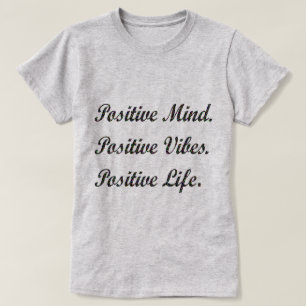 前向きな心の前向きな感情の前向きな生命Tシャツ Tシャツ
