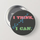 前向きな思考 I Think Therefore I Can 缶バッジ (正面&裏面)