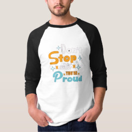 前向きな未来を創造せよ Tシャツ