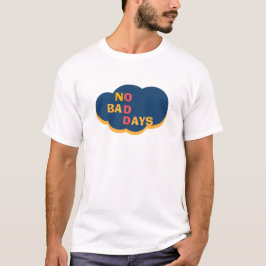 前向きな気持ちのグラフィックTシャツ ネガティブな日なんてない Tシャツ