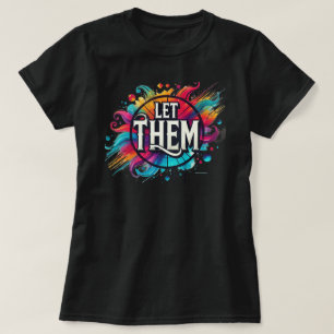 前向きな気持ちをカラフルに表現しよう Tシャツ