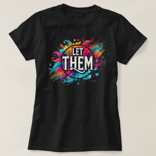 前向きな気持ちをカラフルに表現しよう Tシャツ (デザイン正面)