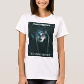 前向きに考えよう。美しい思考をする女性 Tシャツ (正面)