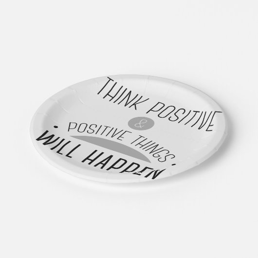 前向き考えて下さい及び前向きな事は起こります ペーパープレート (アングル)