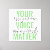 前向きGreen Your Voice Matterモチベーション引用文 キャンバスプリント (正面)