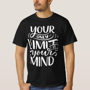 前向きVibes – あなたの唯一の限界はあなたの心である Tシャツ
