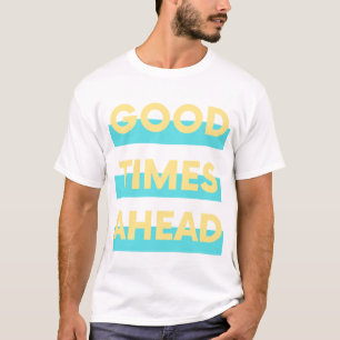 前方に良い時間(黄色の青) Tシャツ