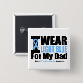 前立腺癌私は私のパパのための淡いブルーを身に着けています 缶バッジ (正面&裏面)