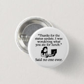 前述誰も: ステータスアップデートをありがとう 缶バッジ (正面&裏面)