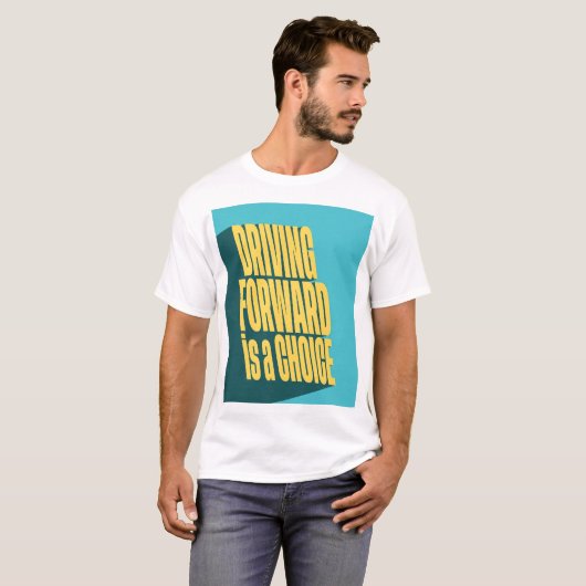 前進し続けるは選択である Tシャツ (正面フル)