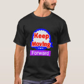 前進し続ける モチベーション Tシャツ (正面)