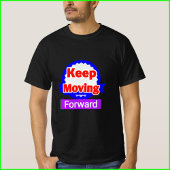 前進し続ける モチベーション Tシャツ
