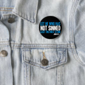 割り当てられる罪を犯されなかった鋳造物が最初の石ない彼 缶バッジ (インサイチュ)