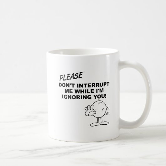 割り込みを無視する面白いマグカップ コーヒーマグカップ (右)