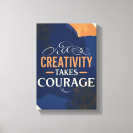 創造性が勇気を奮い起こす キャンバスプリント