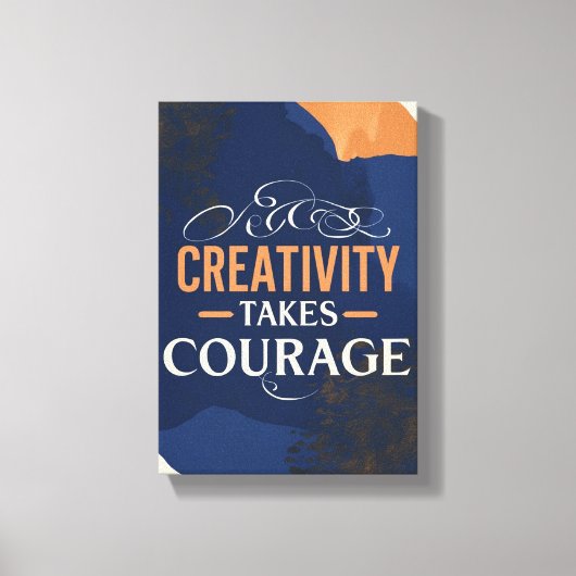 創造性が勇気を奮い起こす キャンバスプリント (正面)