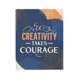 創造性が勇気を奮い起こす メタルプリント