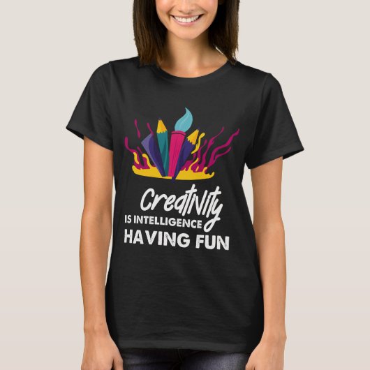 創造性はおもしろいカラフル芸術を持つ知性 Tシャツ (正面)