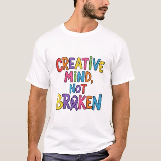 創造的な心は壊れてなんかいない Tシャツ (正面)