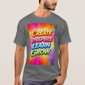 創造 発想 学習 成長 Tシャツ (正面)