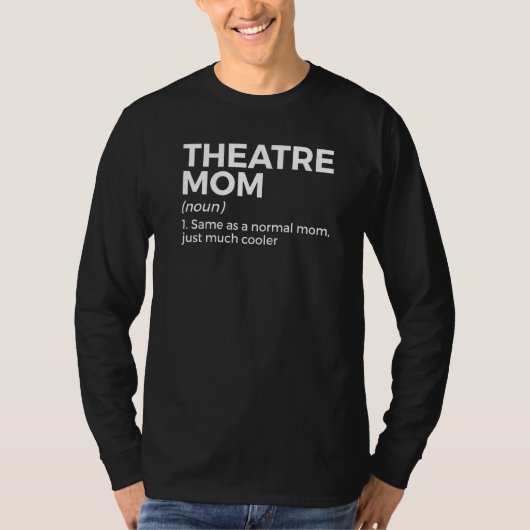 劇場の母の定義 俳優 Tシャツ (正面)