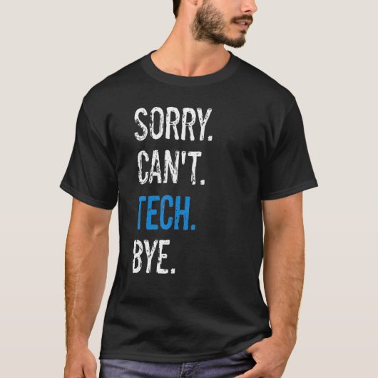 劇場ステージテック技術者はテックBできない申し訳ない Tシャツ (正面)
