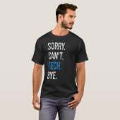 劇場ステージテック技術者はテックBできない申し訳ない Tシャツ (正面フル)