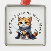 力がニャーと共にあればいいのに メタルオーナメント (正面)