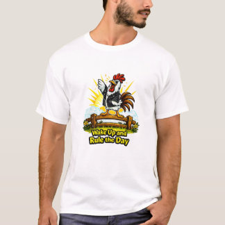 力強い雄鶏のキャラクター - 起きて一日を支配せよ  Tシャツ
