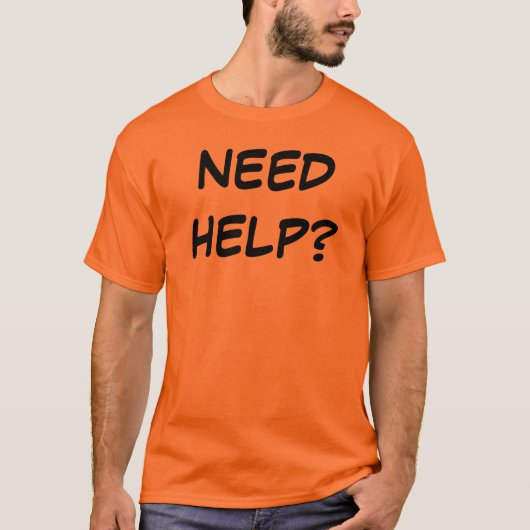 助けが必要 Tシャツ (正面)