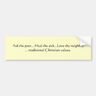 助けて下さい貧しいの….病気の…愛をthy neighb…直して下さい バンパーステッカー