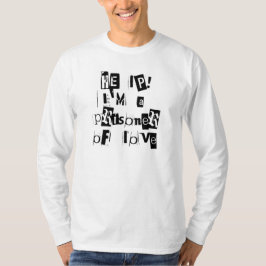 助け! 私は愛の囚人です Tシャツ