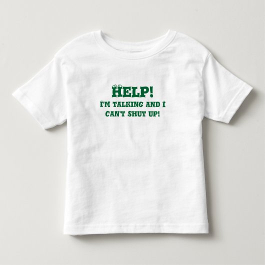 助け! 私は話して、私は締まることができません! トドラーTシャツ (正面)