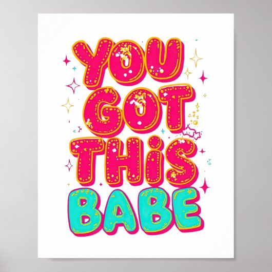 励ましのフレーズ"You Got This Babe" エンパワーメント ポスター (正面)