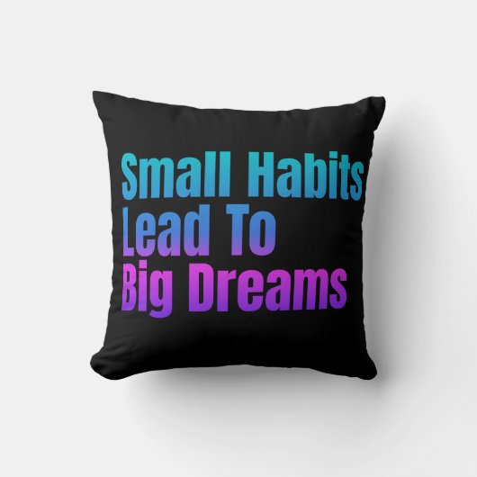 励ましの文字の小さな習慣が大きな夢につながる クッション (正面)