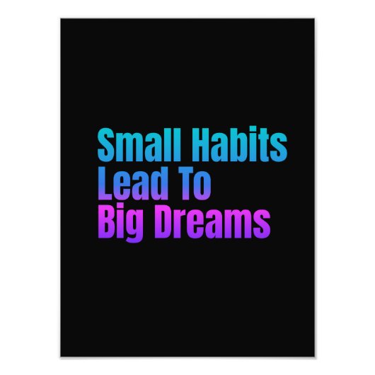励ましの文字の小さな習慣が大きな夢につながる フォトプリント (正面)